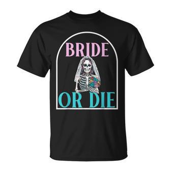 Bride Or Die Bride Addio Al Nubilato Divertente Addio Al Nubilato Maglietta - Novitaregali