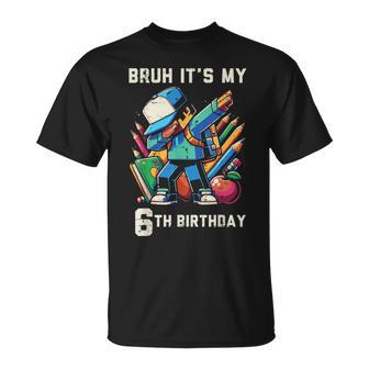 Bruh Its My 6Th Birthday Pixel Dab 6 Bday Gamer Boys Kids T-Shirt - Thegiftio UK