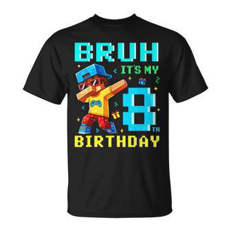 Bruh It's My 8Th Birthday Gamer Pixel 8 Years Old Boys Kids T-Shirt - Monsterry