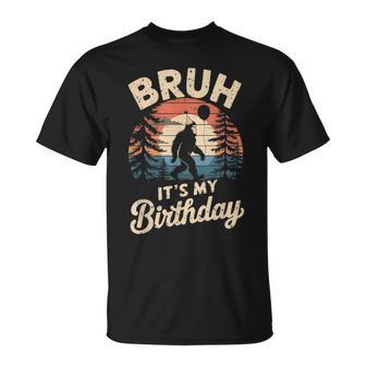 Bruh It's My Birthday Bigfoot Sasquatch Bday Retro T-Shirt - Thegiftio