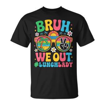 Bruh We Out Lunch Lady Cafeteria Last Day Of School Vacation T-Shirt - Thegiftio