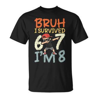 Bruh I Survived Six Seven I'm 8 Year Old 8Th Birthday T-Shirt - Thegiftio