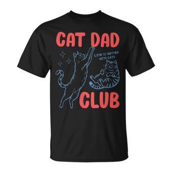 Cat Dad Club Fathers Day Life Is Better With Cats Kitten Men T-Shirt - Thegiftio UK