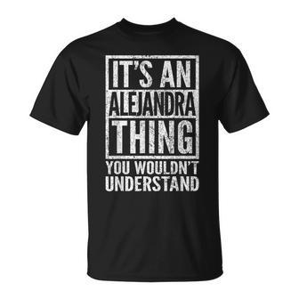 C'est Un Truc D'alejandra Que Tu Ne Comprendrais Pas Nom T-Shirt - Cadeauxyz
