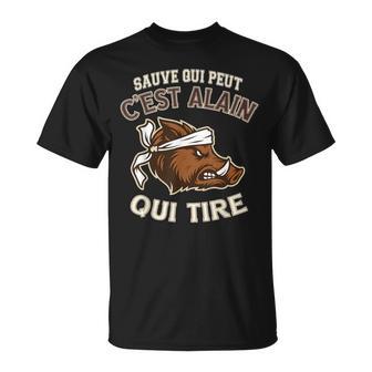 Chasseur Prénom Alain Humouranglier Mauvais Tireur T-Shirt - Cadeauxyz