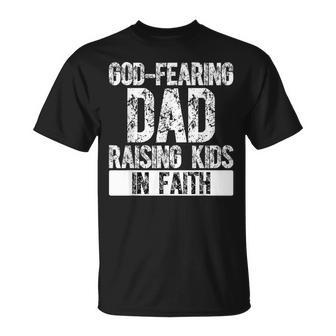 Christian Dad Religious Daddy God Fearing Papa Fathers Day T-Shirt - Monsterry