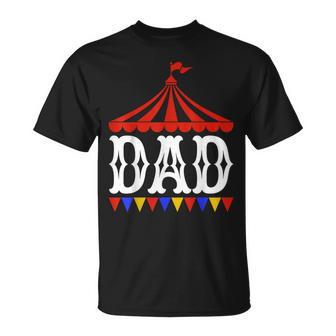 Circus Lover Dad Circus Party Carnival Father’S Day Dad T-Shirt - Thegiftio