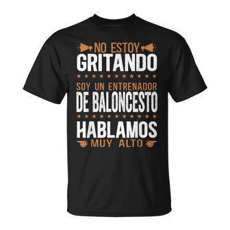 Coachoy Un Entrenador De Baloncesto Hablamos Muy Alto Camiseta unisex - Regaloses