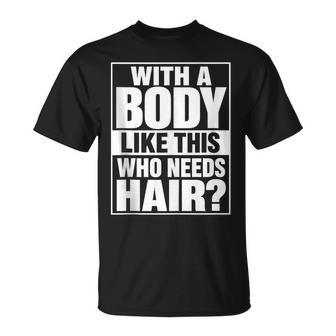 Con Un Cuerpo Como Este Calvoin Pelo Divertido Humor De Gimnasio Broma De Papá In Mangas Camiseta unisex - Regaloses