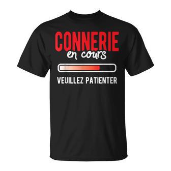 Connerie En Courseuillez Patienter Cadeau Humour T-Shirt - Cadeauxyz