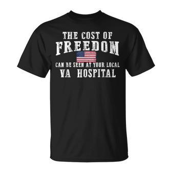 The Cost Of Freedom Can Be Seen At Your Local Va Hospital T-Shirt - Thegiftio UK