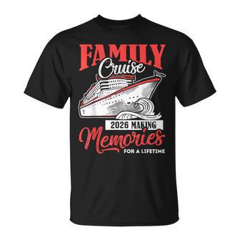Crucero Familiar 2026 Hacer Recuerdos A Juego Cruising 2026 Camiseta unisex - Regaloses