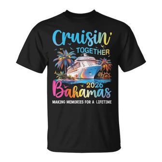 Cruisin Together Bahamas 2026 Family Cruise Bahamas Vacation T-Shirt - Monsterry