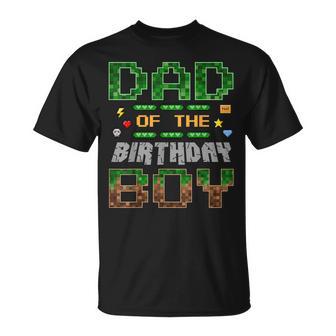 Dad Of The Birthday Boy Pixel Gamer Family Love T-Shirt - Monsterry