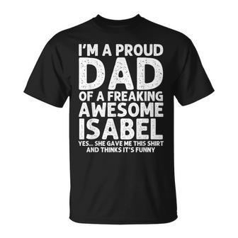 Dad Of Isabel Father's Day Personalized Name Joke T-Shirt - Monsterry