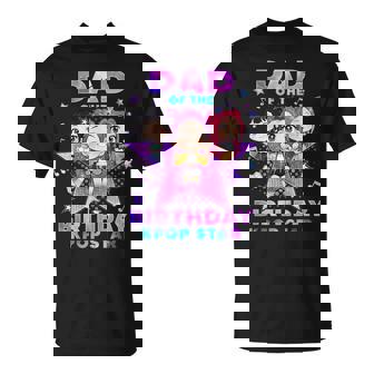 Dad Of The K-Pop Birthday Girls Korean Music Lovers T-Shirt | Seseable UK