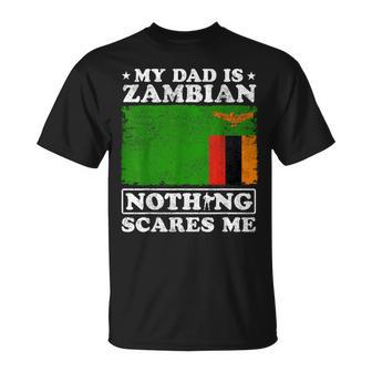 My Dad Is Zambian Nothing Scares Me Zambia Father's Day T-Shirt - Monsterry UK