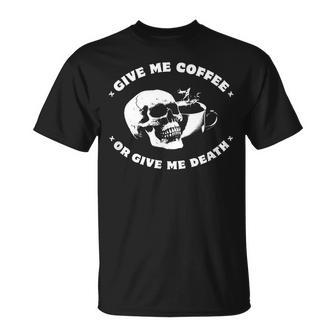Dame Café O Dame La Muerte Camiseta unisex - Regaloses