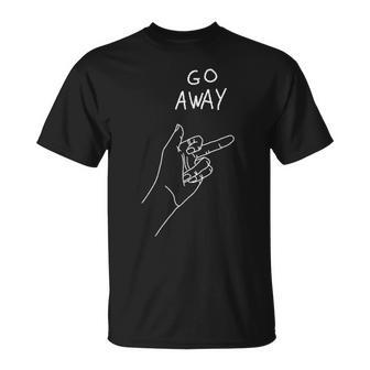 De Dedo Medio Dedo Medio Go Away Hau Ab Go Away Camiseta unisex - Regaloses