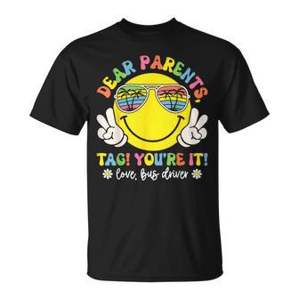 Dear Parent Tag You're It Love Bus Driver Last Day Of School T-Shirt - Thegiftio UK