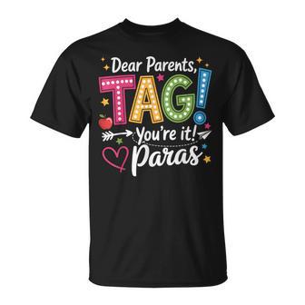 Dear Parents Tag You're It Love Paras Last Day Of School T-Shirt - Thegiftio