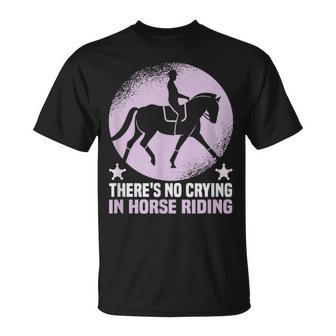 Deporte Ecuestre No Hay Llanto En Montar A Caballo Camiseta unisex - Regaloses