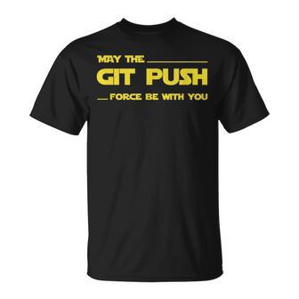 Developer May The Git Push Force Be With You Tシャツ - Kawaiitshirt