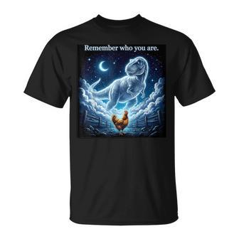 Dinosaur Chicken Remember Who Are You T-Shirt - Monsterry