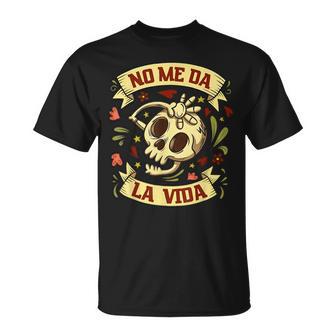 Diseño No Me Da Laida Esqueleto Humor Día De La Madre 2026 Camiseta unisex - Regaloses