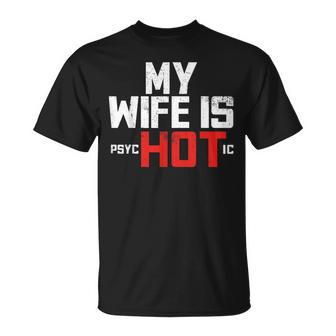 Divertente Concritta In Inglese My Wife Is Psychotic Husband From Wife Maglietta - Novitaregali