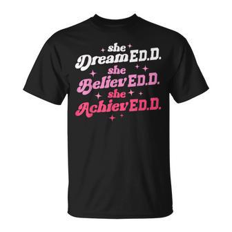 Doctor Of Education She Believed Doctorate Edd Graduation T-Shirt - Monsterry