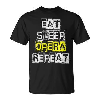 Eatleep Opera Repeat Divertido Regalo De Opera Camiseta unisex - Regaloses