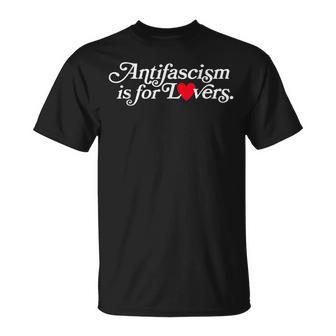 El Antifascismo Es Para Los Amantes De Declaración Para Activistas Camiseta unisex - Regaloses