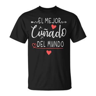 El Mejor Cuñado Del Mundo Regalo Para Día Del Padre Camiseta unisex - Regaloses