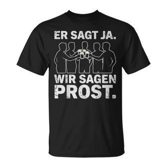 Eragt Ja Wiragen Prost Jga Team Bräutigam Party Fun T-Shirt - Geschenkecke