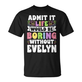 Evelyn Personalized Name Saying First Name Family T-Shirt - Thegiftio