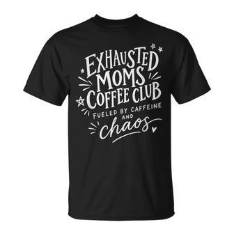 Exhausted Moms Coffee Club Joke For Tired Mother T-Shirt - Monsterry
