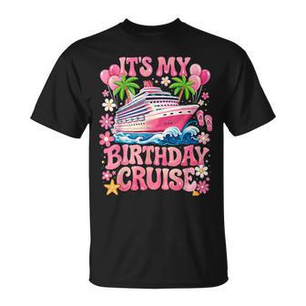 Family Birthday Cruising It's My Birthday Cruise T-Shirt - Thegiftio UK