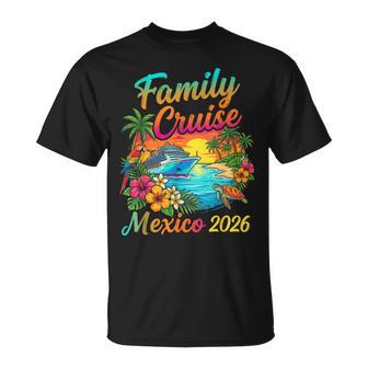 Family Cruise Mexico 2026 T-Shirt - Monsterry