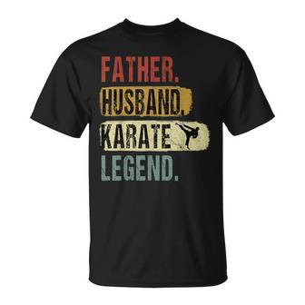 Father Husband Karate Legend Karate Dad Father's Day T-Shirt - Monsterry UK