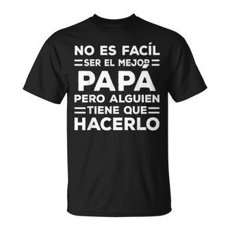 Fathers Day Spanish Dad Dia Del Padre Regalos Para Papa T-Shirt | Seseable UK