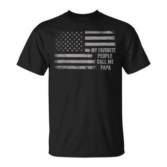 My Favorite People Call Me Papa Flag Us Papa Father's Day T-Shirt - Monsterry