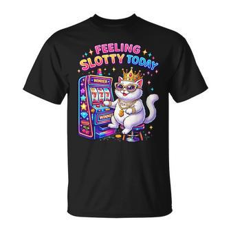 Feeling Slotty Today Casino Cat Gambling Casino T-Shirt - Thegiftio UK