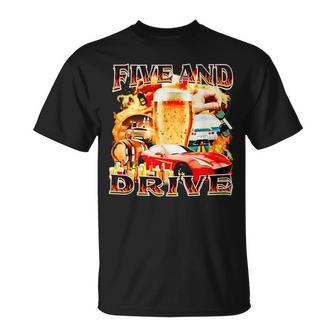Five And Drive Car Divertido Para Hombres Es Camiseta unisex - Regaloses
