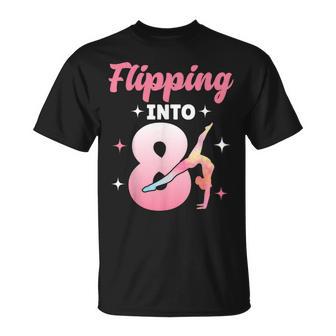 Flipping Into 8 Gymnast Gymnastics 8Th Birthday Girls T-Shirt - Monsterry