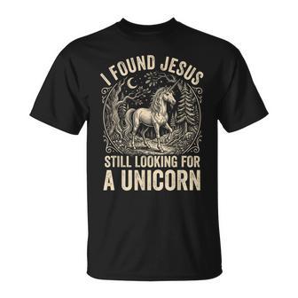 I Found Jesus Still Looking For A Unicorn T-Shirt - Thegiftio UK
