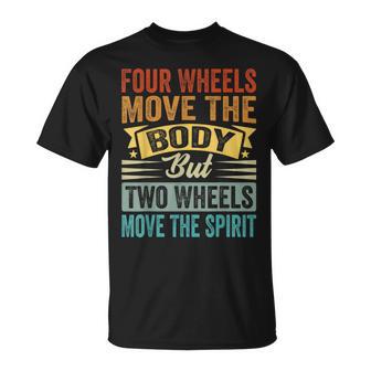 Four Wheels Move The Body But Two Wheels Move Thepirit Tシャツ - Kawaiitshirt