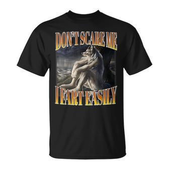 Alpha Wolf Meme Don't Scare Me I Fart Easily Bootleg T-Shirt - Thegiftio UK