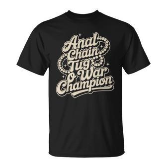 Anal Chain Tug O War Champion Naughty Humor T-Shirt - Thegiftio UK