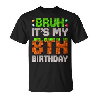 Birthday Boy Bruh It's My 8Th Birthday Gamer Pixel T-Shirt - Thegiftio UK
